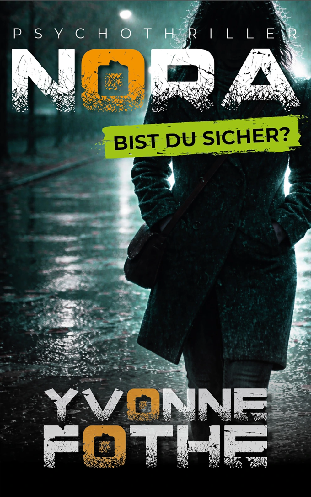 Nora - Bist du sicher? Yvonne Fothe Psychothriller Mindturner