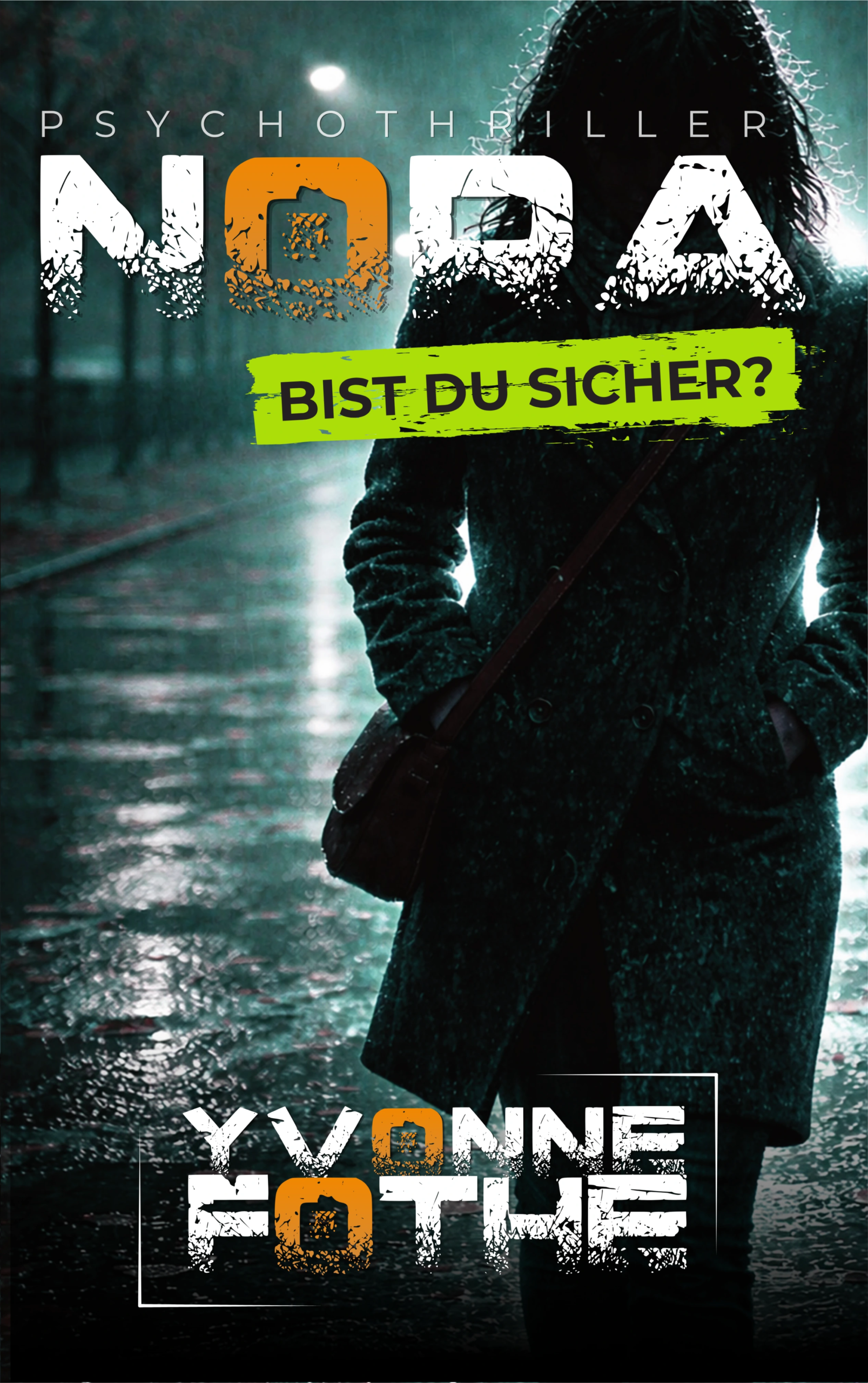 Nora -Bist du sicher? Yvonne Fothe Psychothriller Mindturner